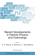 Recent Developments in Particle Physics and Cosmology