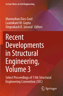 Recent Developments in Structural Engineering, Volume 3: Select Proceedings of 13th Structural Engineering Convention (SEC)