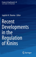 Recent Developments in the Regulation of Kinins