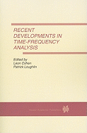 Recent Developments in Time-Frequency Analysis: Volume 9: A Special Issue of Multidimensional Systems and Signal Processing. An International Journal
