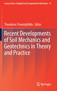 Recent Developments of Soil Mechanics and Geotechnics in Theory and Practice
