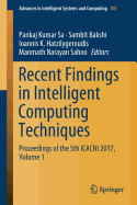 Recent Findings in Intelligent Computing Techniques: Proceedings of the 5th Icacni 2017, Volume 1