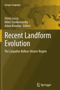 Recent Landform Evolution: The Carpatho-Balkan-Dinaric Region
