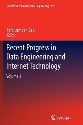 Recent Progress in Data Engineering and Internet Technology: Volume 2 - Gaol, Ford Lumban (Editor)