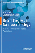 Recent Progress in Nanobiotechnology: Modern Techniques in Biomedical Applications