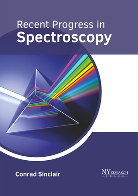 Recent Progress in Spectroscopy - Sinclair, Conrad (Editor)