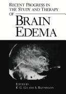 Recent Progress in the Study and Therapy of Brain Edema