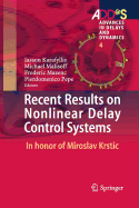 Recent Results on Nonlinear Delay Control Systems: In Honor of Miroslav Krstic