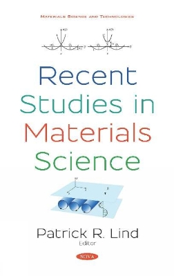 Recent Studies in Materials Science - Lind, Patrick R. (Editor)