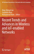 Recent Trends and Advances in Wireless and Iot-Enabled Networks