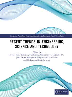 Recent Trends in Engineering, Science and Technology - Banerjee, Jyoti Sekhar (Editor), and Bhattacharyya, Siddhartha (Editor), and De, Debashis (Editor)