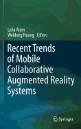 Recent Trends of Mobile Collaborative Augmented Reality Systems