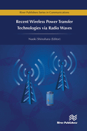 Recent Wireless Power Transfer Technologies Via Radio Waves
