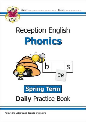 Reception Phonics Daily Practice Book: Spring Term - CGP Books (Editor)