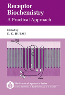 Receptor Biochemistry: A Practical Approach