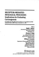 Receptor-Medicated Biological Processes: Implications for Evaluating Carcinogenesis