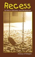 Recess: Its Role in Education and Development
