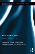Recession at Work: Hrm in the Irish Crisis