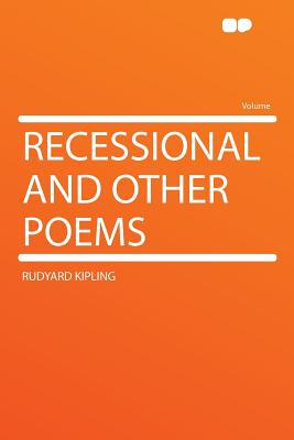 Recessional and Other Poems - Kipling, Rudyard