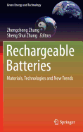 Rechargeable Batteries: Materials, Technologies and New Trends