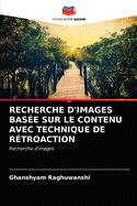 Recherche d'Images Bas?e Sur Le Contenu Avec Technique de R?troaction