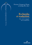Recherche Et Traduction: Une Vision Engag?e de la Traduction