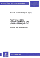Rechnergest�tzte Fehlerm�glichkeits- und Einflussanalyse (FMEA) : Methodik und Softwaremarkt