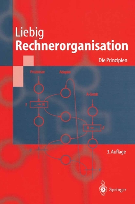 Rechnerorganisation: Die Prinzipien - Liebig, Hans, and Menge, M (Contributions by)