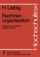 Rechnerorganisation: Hardware Und Software Digitaler Rechner
