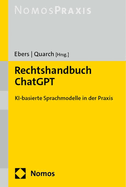 Rechtshandbuch Chatgpt: Ki-Basierte Modelle in Der Praxis