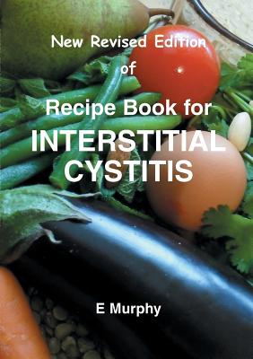 Recipe Book for Interstitial Cystitis - Murphy, Eileen
