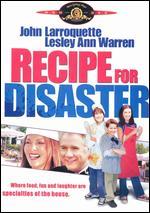 Recipe for Disaster