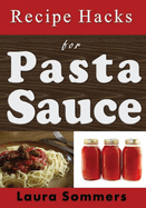 Recipe Hacks for Pasta Sauce