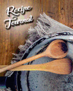 Recipe Journal: Blank Recipe Book