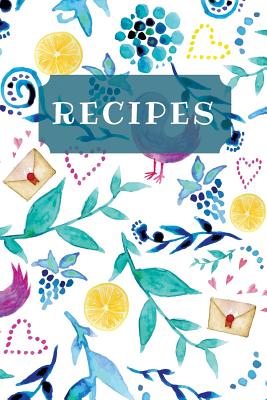 Recipes: Blank Recipe Book - The Cookbook Publisher
