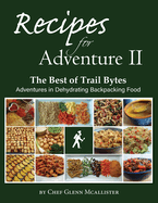 Recipes for Adventure II: The Best of Trail Bytes
