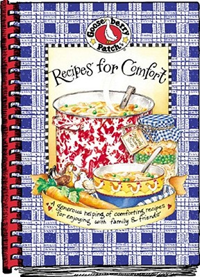 Recipes for Comfort Cookbook - Gooseberry Patch (Compiled by)