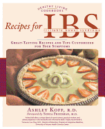 Recipes for Ibs: Great-Tasting Recipes and Tips Customized for Your Symptoms