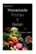 Recipes for Pickles & Relish: : by Kathleen Lindsell