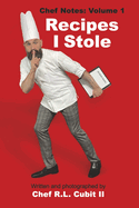 Recipes I Stole: Volume 1