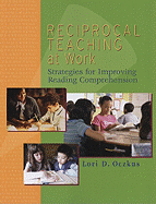 Reciprocal Teaching at Work: Strategies for Improving Reading Comprehension