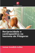 Reciprocidade e contrapositiva no teorema de Pit�goras