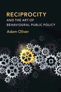 Reciprocity and the Art of Behavioural Public Policy