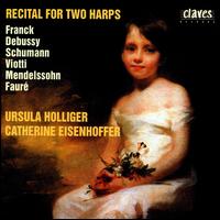 Recital for Two Harps - Catherine Eisenhoffer (harp); Ursula Holliger (harp)