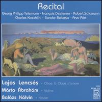 Recital - Bal�zs K�lvin (piano); Lajos Lencses (horn); Lajos Lencses (oboe); M�rta �brah�m (violin)