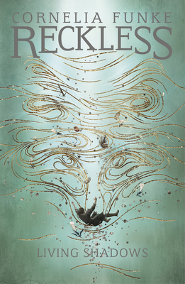 Reckless II: Living Shadows - Funke, Cornelia, and Latsch, Oliver (Translated by)