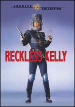 Reckless Kelly - Yahoo Serious