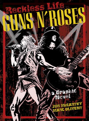 Reckless Life: Guns N' Roses - a Graphic Novel - Mccarthy, Jim