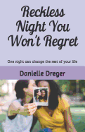 Reckless Night You Won't Regret