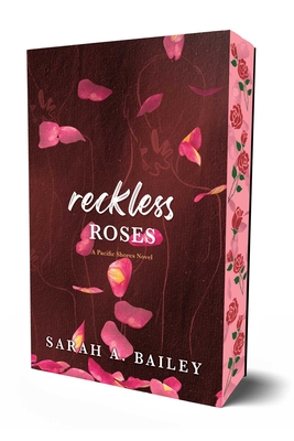 Reckless Roses: Special Edition - Bailey, Sarah A